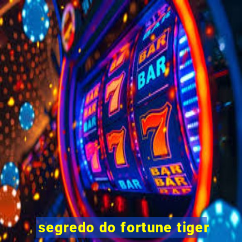 segredo do fortune tiger